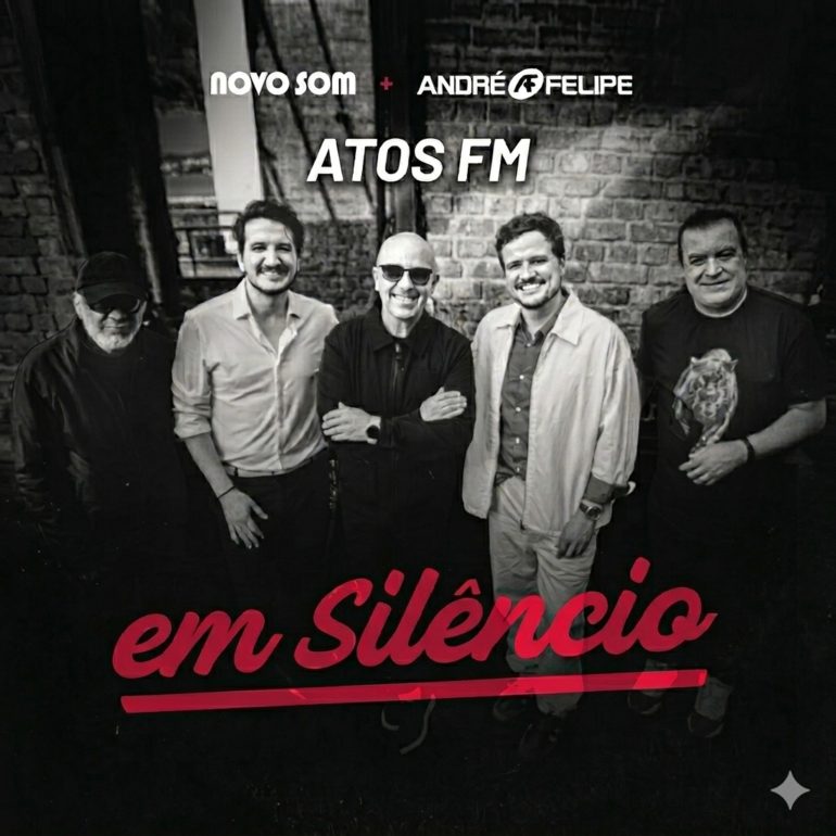 [Podcast artwork 197] Novo Som e André & Felipe Single Em Silêncio